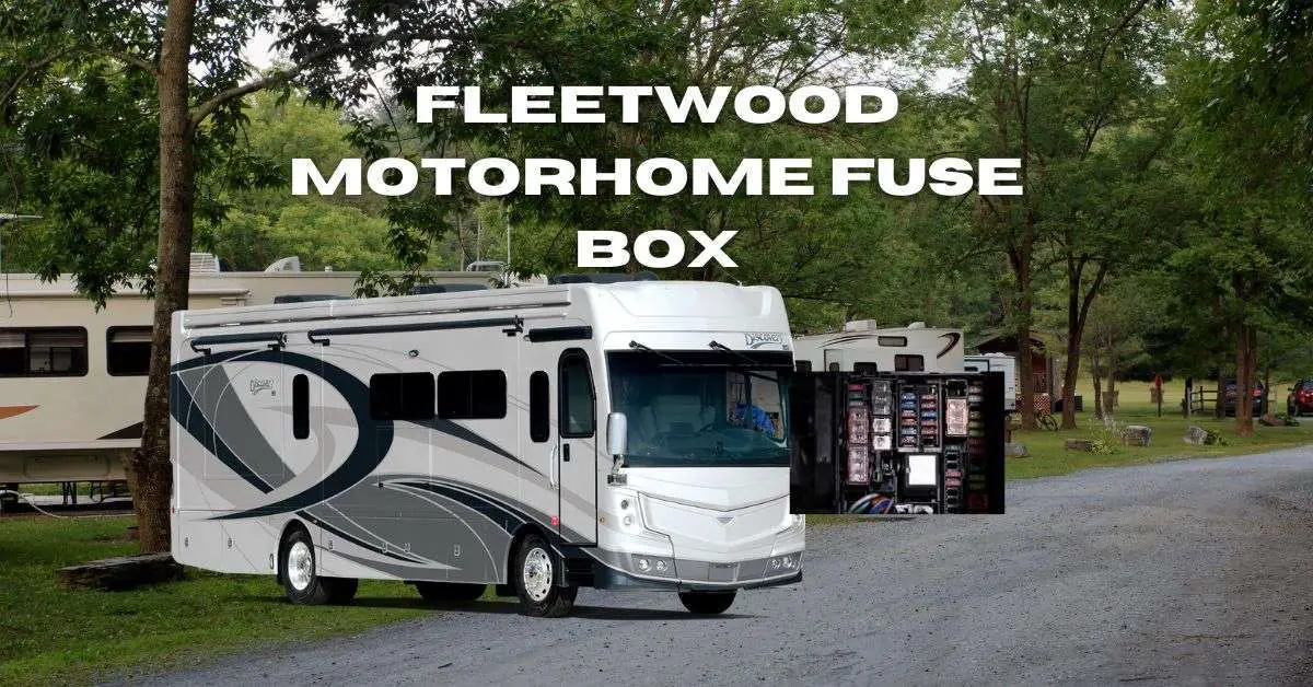 Fleetwood Motorhome Fuse Box Location