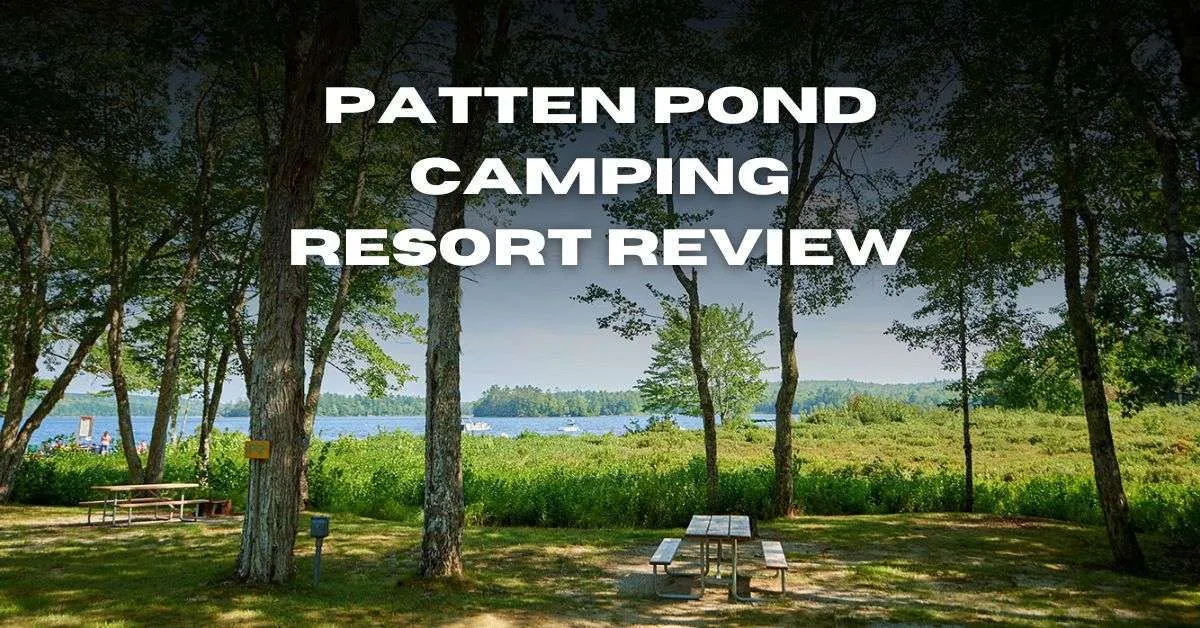 Patten Pond Camping Resort Discover The Charm In Ellsworth, Maine 2023