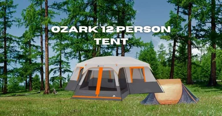 Ozark 12 Person Tent: The Perfect Shelter for Outdoor Adventures