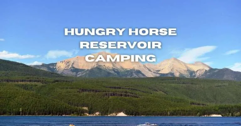 Hungry horse reservoir camping