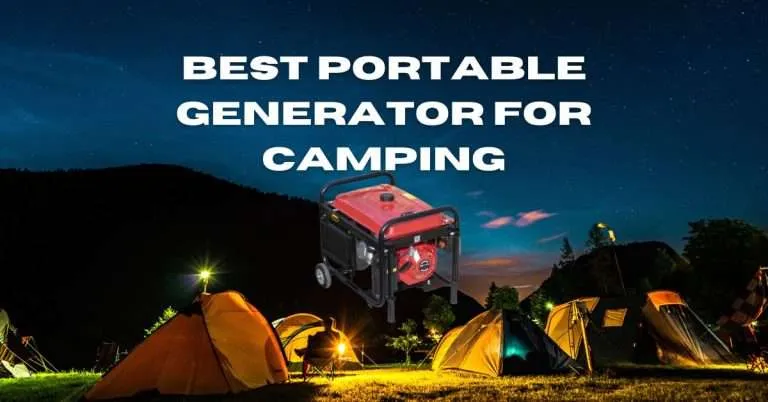 Best portable generator for camping: 3 Powerful Options