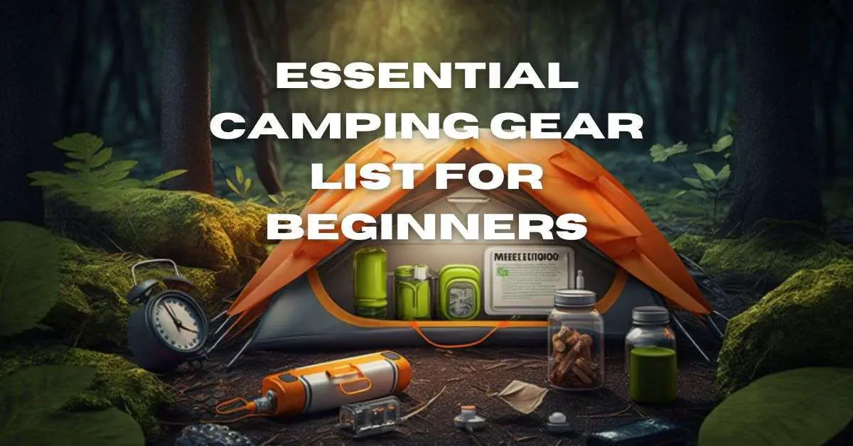 Essential Camping Gear List for Beginners