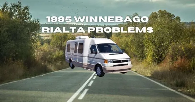 1995 Winnebago Rialta Problems: Common Issues and How to Fix Them