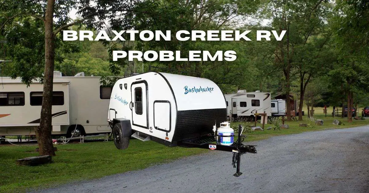 Braxton Creek RV Problems