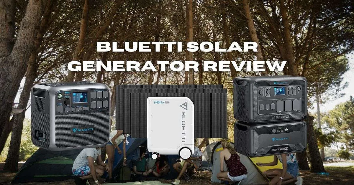 Bluetti Solar Generator Review