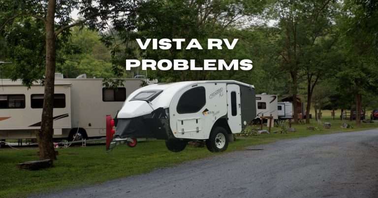 7 Vista RV Problems & Solutions