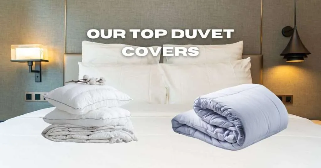 Our Top Duvet Covers