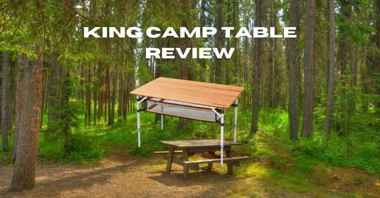 King Camp Table Review: Unleash the Royalty While Camping