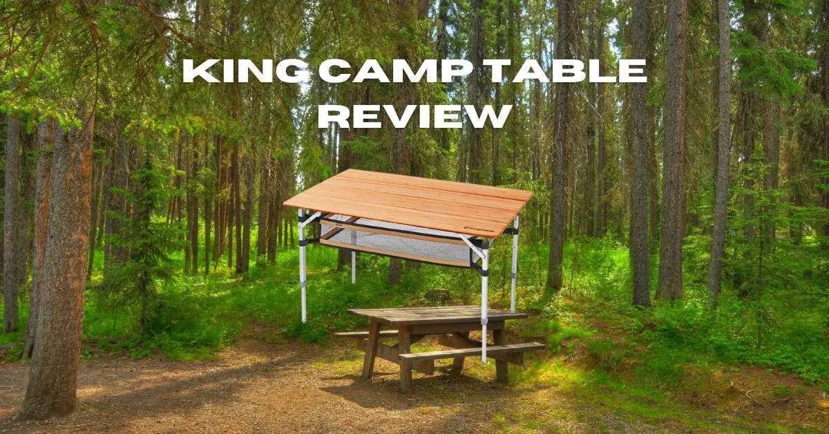 King Camp Table Review