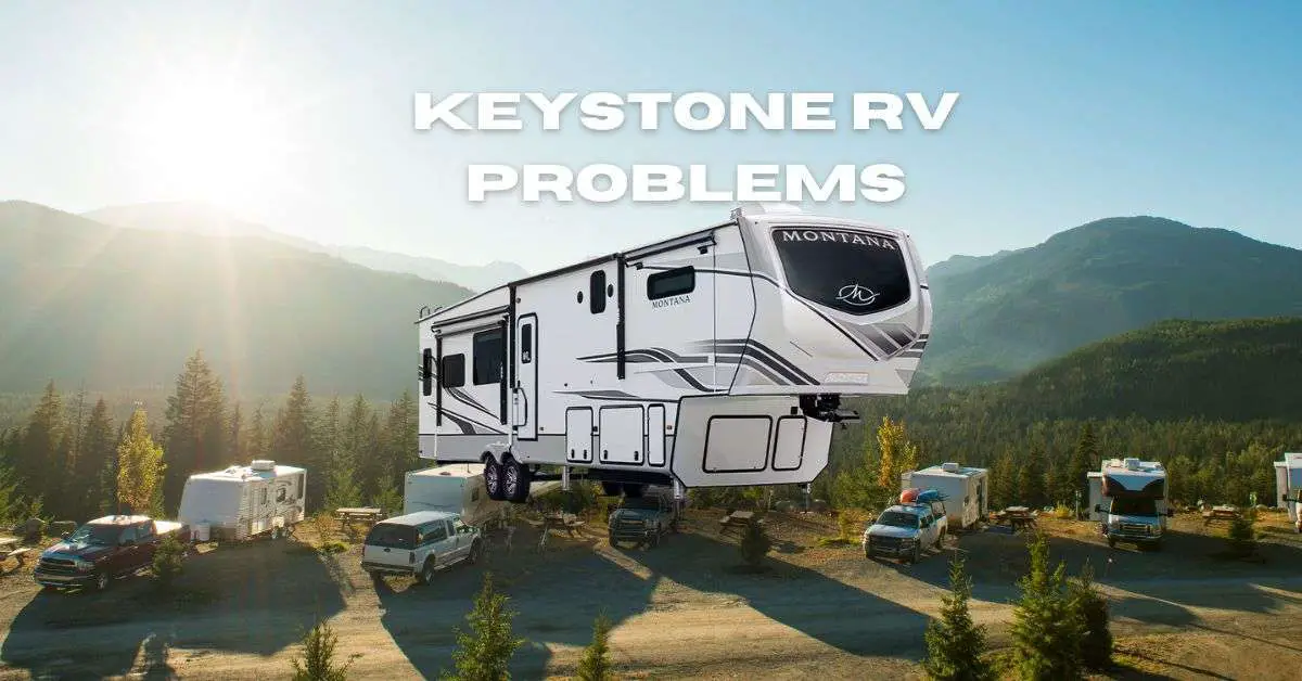 Keystone RV Problems