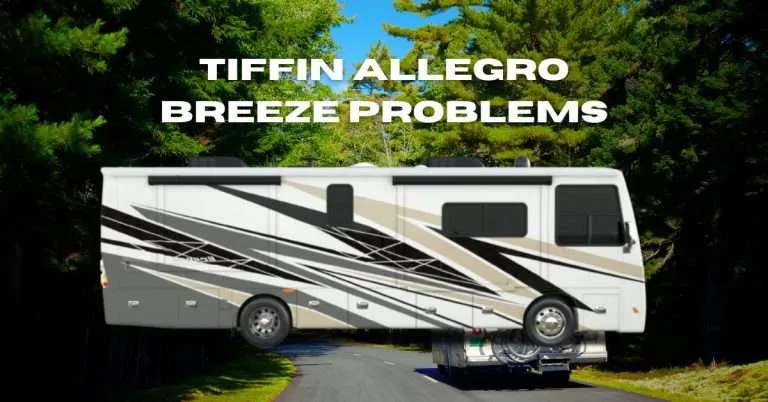 7 Tiffin Allegro Breeze Problems: Common Issues and Solutions