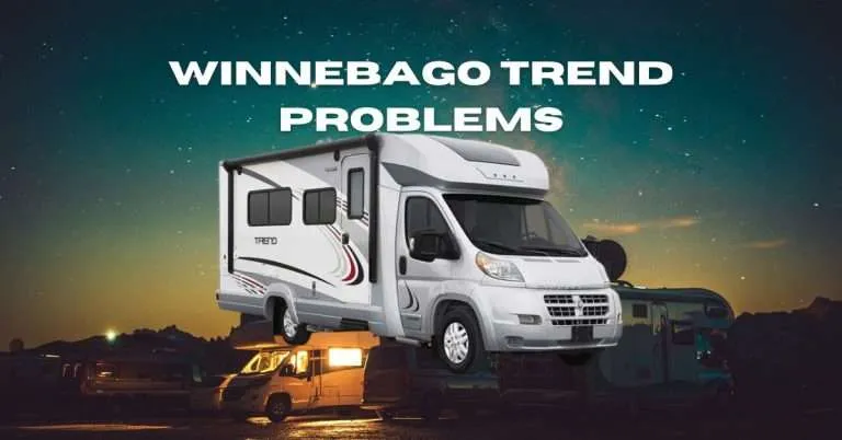 Winnebago Trend Problems: Common Issues and Solutions