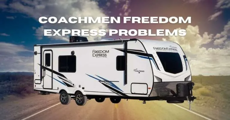 11 Coachmen Freedom Express Problems: Troubleshooting and Solutions