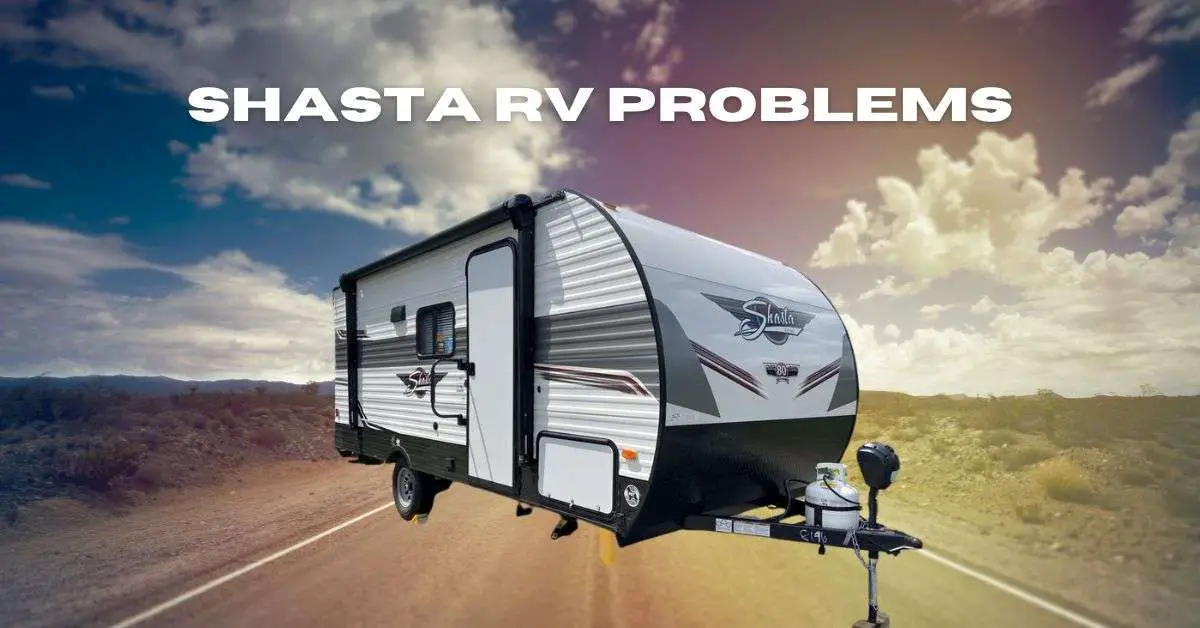 Shasta RV Problems