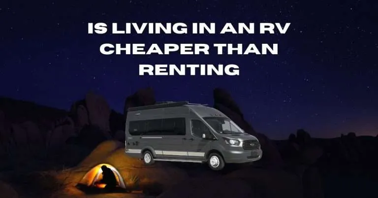 Is Living in an RV Cheaper Than Renting: examples and Experience