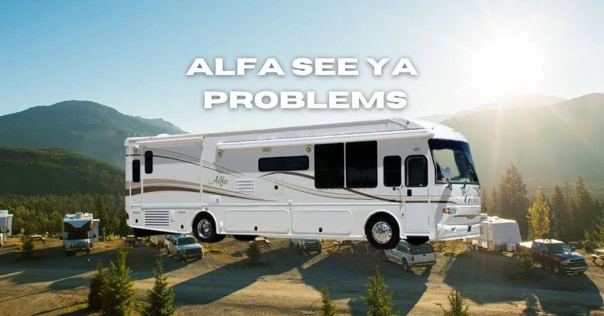 Alfa See Ya Problems & Solutions
