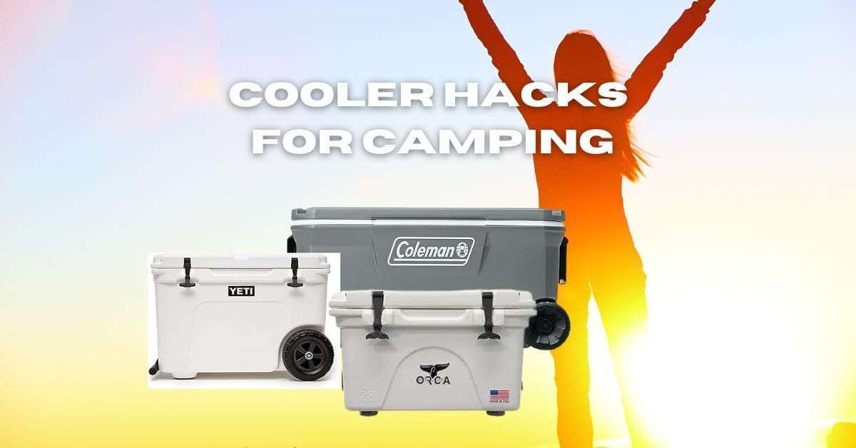 Cooler Hacks for Camping